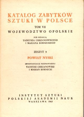 Katalog Zabytków Sztuki w Polsce. Tom VII. Województwo opolskie. Zeszyt 9. Powiat nyski.jpg