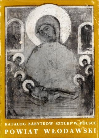 Katalog Zabytków Sztuki w Polsce. Tom VIII. Województwo lubelskie. Zeszyt 18. Powiat włodawski.jpg