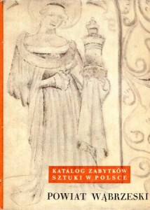 Katalog Zabytków Sztuki w Polsce. Tom XI. Województwo bydgoskie. Zeszyt 19. Powiat wąbrzeski.