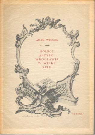 Więcek Adam - Polscy artyści Wrocławia w wieku XVIII.jpg