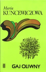 Kuncewiczowa Maria - Gaj oliwny.