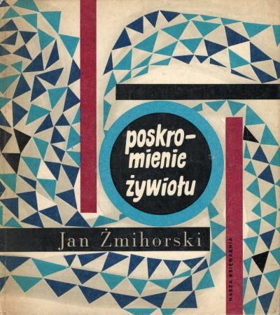 Żmihorski Jan - Poskromienie żywiołu. Ilustrował Romuald Klaybor.jpg