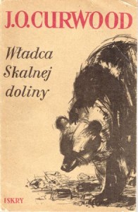 Curwood James Oliver - Władca skalnej doliny. Ilustracje Janusz Grabiański.