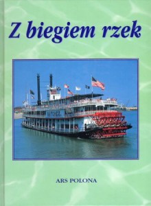 Pollard Michael - Z biegiem rzek.