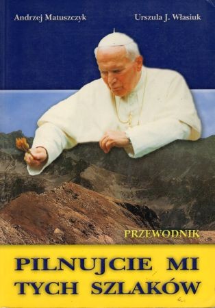 Matuszczyk Andrzej, Własiuk Urszula J. - Pilnujcie mi tych szlaków.jpg