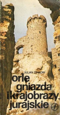 Zinkow Julian - Orle gniazda i krajobrazy jurajskie. Szlaki turystyczne.jpg
