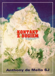 Mello Anthony de - Kontakt z Bogiem. Konferencje rekolekcyjne.