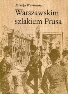 Wareńska Monika - Warszawskim szlakiem Prusa. Ilustrowała Hanna Balicka-Fribes.