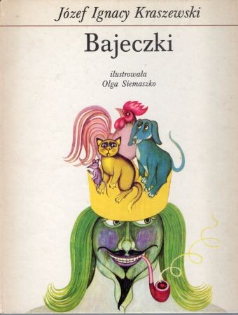 Kraszewski Józef Ignacy - Bajeczki. Ilustrowała Olga Siemaszko.jpg