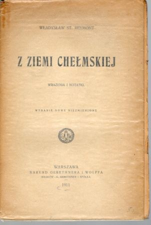 Reymont Władysław Stanisław - Z ziemi chełmskiej. Wrażenia i notatki.jpg