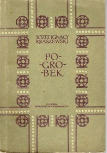 Kraszewski Józef Ignacy - Pogrobek. Powieść historyczna z czasów przemysławowskich.