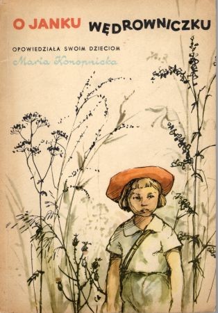 Konopnicka Maria - O Janku wędrowniczku. Opowiedziała swoim dzieciom... Ilustrował Bogdan Zieleniec.jpg