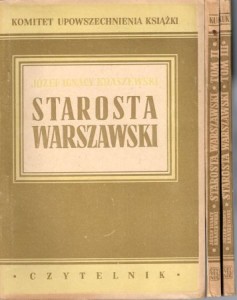 Kraszewski Józef Ignacy - Starosta warszawski. Obrazy historyczne z XVIII wieku. Tom 1/3.