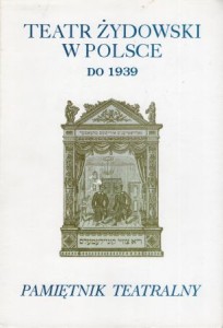 Pamiętnik teatralny. Teatr żydowski w Polsce do 1939. Kwartalnik poświęcony historii i krytyce teatru założony przez Leona Schillera. Rok XLI. Zeszyt 1-4 (161-164).