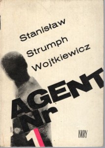 Strumph Wojtkiewicz Stanisław - Agent nr 1.