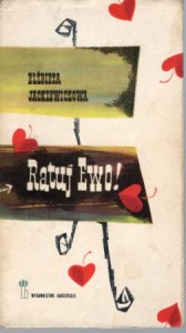 Jackiewiczowa Elżbieta - Ratuj Ewo!