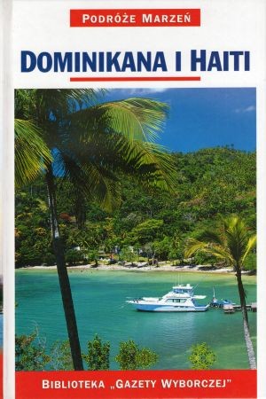 Dominikana i Haiti. Podróże marzeń.jpg