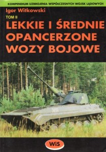 Witkowski Igor - Lekkie i średnie opancerzone wozy bojowe.