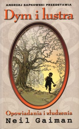 Gaiman Neil - Dym i lustra. Opowiadania i złudzenia.jpg