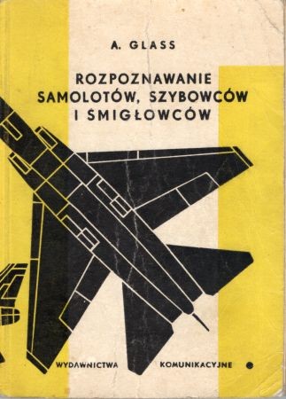 Glass Andrzej - Rozpoznawania samolotów, szybowców i śmigłowców.jpg