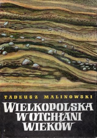 Malinowski Tadeusz - Wielkopolska w otchłani wieków.jpg