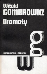 Gombrowicz Witold - Dramaty. Iwona, księżniczka Burgunda. Ślub. Operetka. /Dzieła. Tom VI/.
