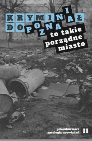 Kryminał do Poznania. To takie porządne miasto. Pokonkursowa antologia. Tom II.jpg