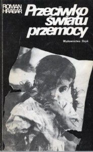 Hrabar Roman - Przeciwko światu przemocy.