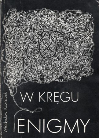 Kozaczuk Władysław - W kręgu Enigmy.jpg