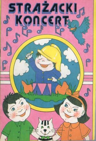 Stederski Jan - Strażacki koncert. Ilustracje Agnieszka Kubiak.jpg