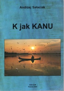 Sałaciak Andrzej - K jak kanu.