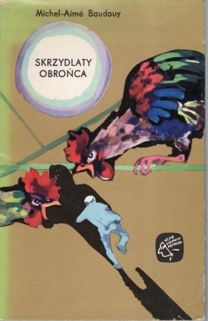 Baudouy Michel-Aime - Skrzydlaty obrońca. Ilustrowała Leonia Janecka.jpg