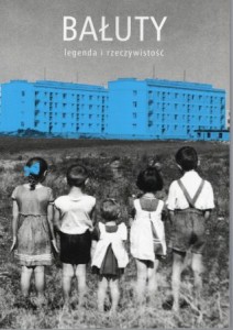 Bałuty. Legenda i rzeczywistość.