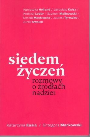 Kasia Katarzyna, Markowski Grzegorz - Siedem życzeń. Rozmowy o źródłach nadziei.jpg