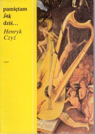 Czyż Henryk - Pamiętam jak dziś.jpg