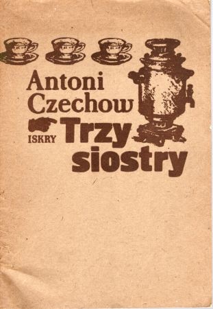 Czechow Antoni - Trzy siostry. Przełożyła Natalia Gałczyńska.jpg