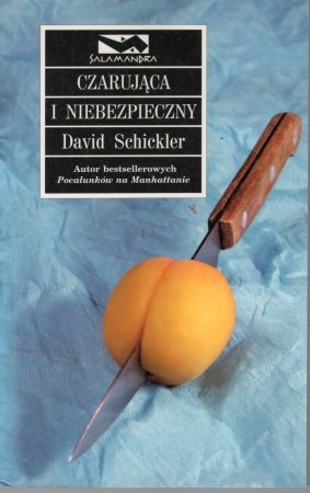 Schickler David - Czarująca i niebezpieczny.jpg