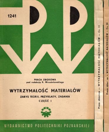 Wrześniowski Kazimierz red. - Wytrzymałość materiałów. Zarys teorii, przykłady, zadania. Część I-III.jpg