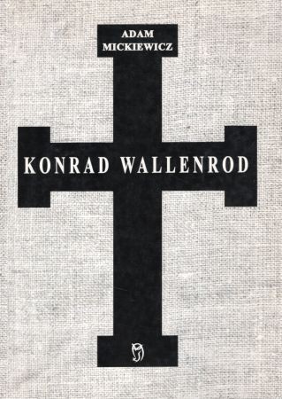 Mickiewicz Adam - Konrad Wallenrod. Powieść historyczna z dziejów litewskich i pruskich.jpg