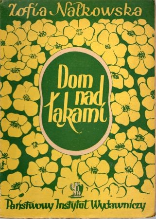 Nałkowska Zofia - Dom nad łąkami. Powieść.jpg