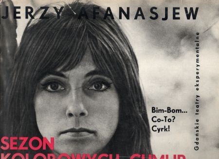 Afanasjew Jerzy Afanasjew z Sopotu - Sezon kolorowych chmur. Bim-Bom... Co-to... Cyrk... Gdańskie teatry eksperymentalne.jpg