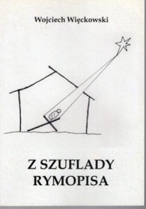 Więckowski Wojciech - Z szuflady rymopisa.