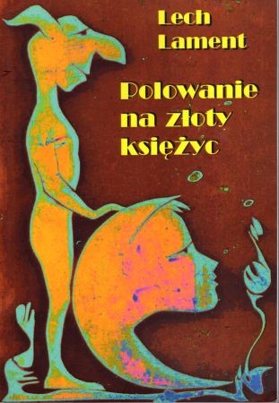 Lament Lech - Polowanie na złoty księżyc.jpg