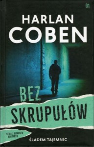 Coben Harlan - Bez skrupułów. Przełożył Andrzej Grabowski.