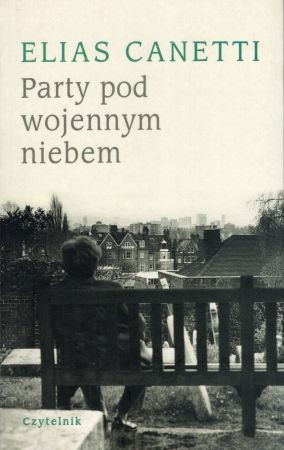 Canetti Elias - Party pod wojennym niebem. Lata w Anglii.jpg