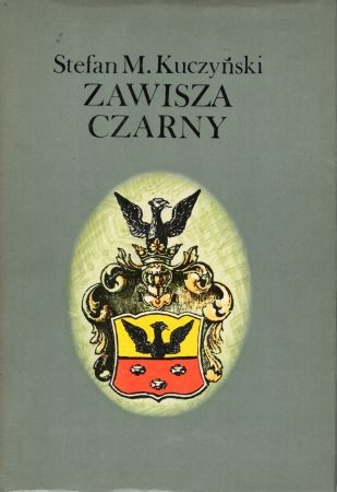 Kuczyński Stefan M. - Zawisza Czarny. Powieść historyczna.jpg