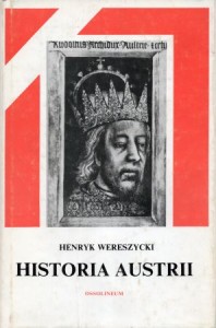 Wereszycki Henryk - Historia Austrii. 