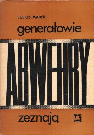 Mader Julius - Generałowie Abwehry zeznają.jpg
