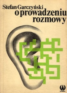 Garczyński Stefan - O prowadzeniu rozmowy. Ilustrował Eryk Lipiński.
