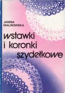 Malinowska Janina - Wstawki i koronki szydełkowe.